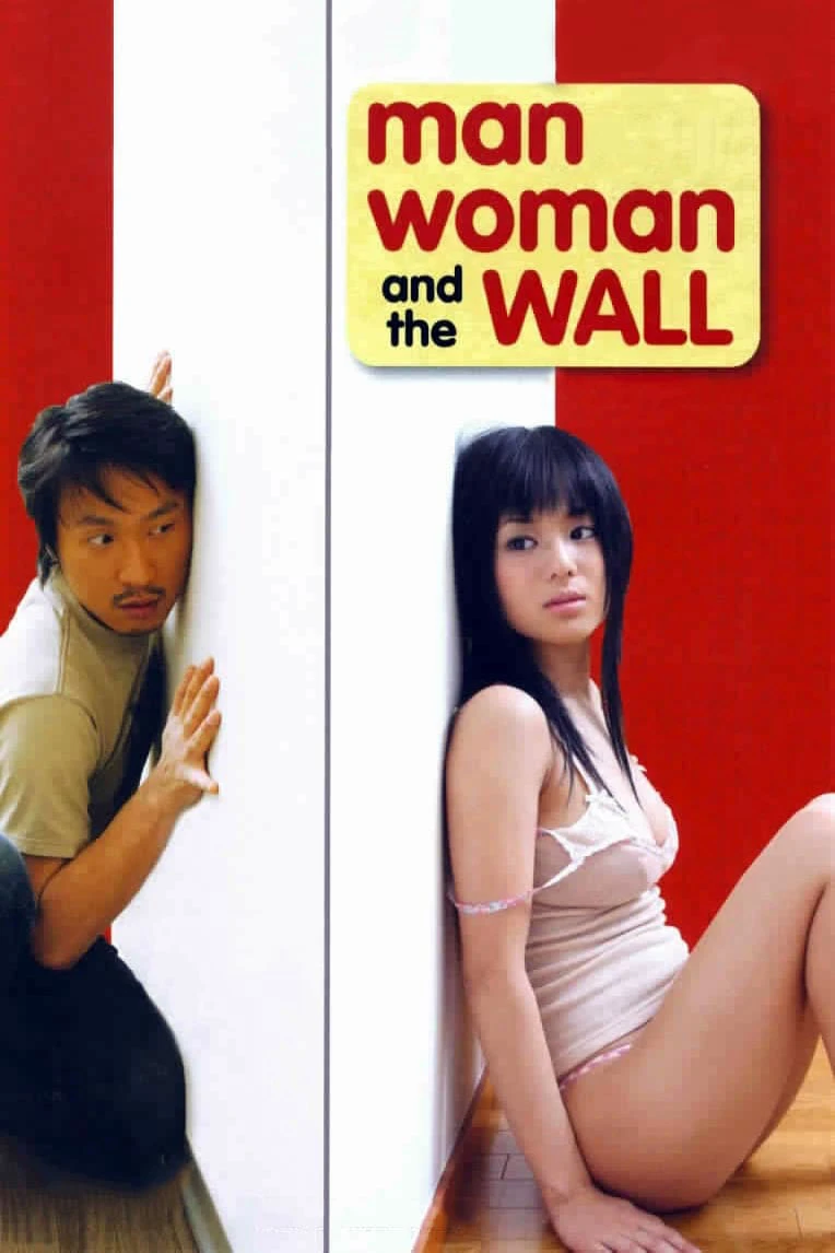 Chàng Trai Cô Gái Và Bức Tường | Man, Woman & the Wall (2006) Chàng Trai Cô Gái Và Bức Tường | Man, Woman & the Wall (2006)