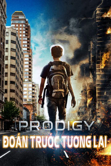 Đoán Trước Tương Lai | Prodigy (thua) (2018) Đoán Trước Tương Lai | Prodigy (thua) (2018)