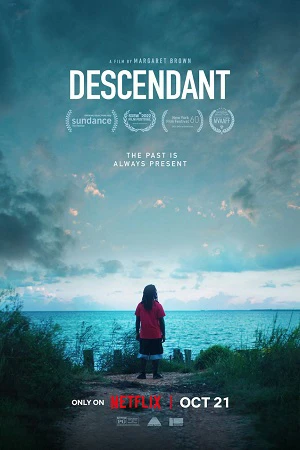 Hậu duệ của Clotilda | Descendant (2022) Hậu duệ của Clotilda | Descendant (2022)