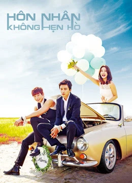 Hôn Nhân Không Hẹn Hò | Marriage Not Dating (2014) Hôn Nhân Không Hẹn Hò | Marriage Not Dating (2014)