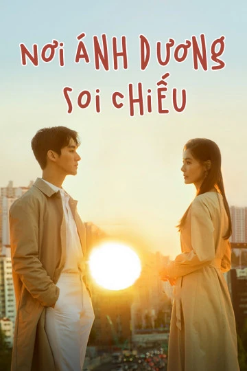Nơi Ánh Dương Soi Chiếu | A Place In The Sun (2019) Nơi Ánh Dương Soi Chiếu | A Place In The Sun (2019)