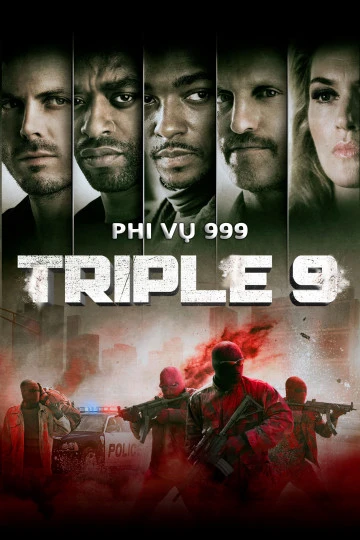 Phi Vụ 999 | Triple 9 (2015) Phi Vụ 999 | Triple 9 (2015)