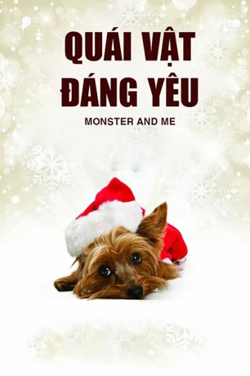 Quái Vật Đáng Yêu | Monster and Me (2013) Quái Vật Đáng Yêu | Monster and Me (2013)