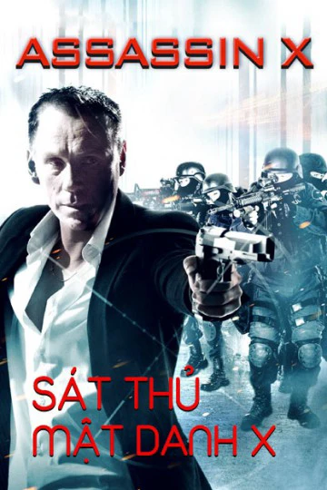 Sát Thủ Mật Danh X | Assassin X (2017) Sát Thủ Mật Danh X | Assassin X (2017)
