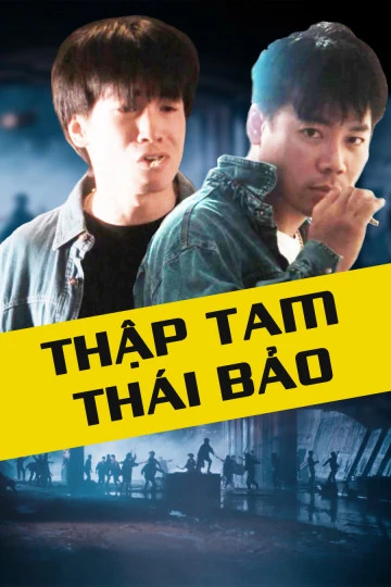Thập Tam Thái Bảo | Those Were The Days (1995) Thập Tam Thái Bảo | Those Were The Days (1995)