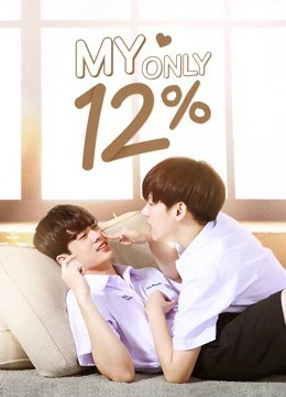 Xác Suất Tình Yêu 12% | My Only 12% (2022) Xác Suất Tình Yêu 12% | My Only 12% (2022)